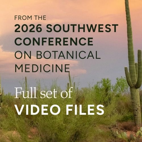 26SWF - 2026 Southwest Conference on Botanical Medicine Full Set of Video Recordings