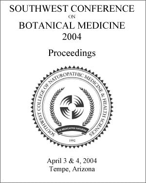 2004 Southwest Conference on Botanical Medicine