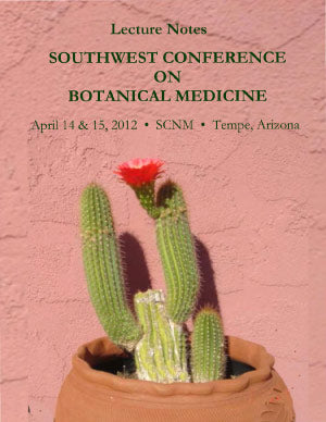 2012 Southwest Conference on Botanical Medicine